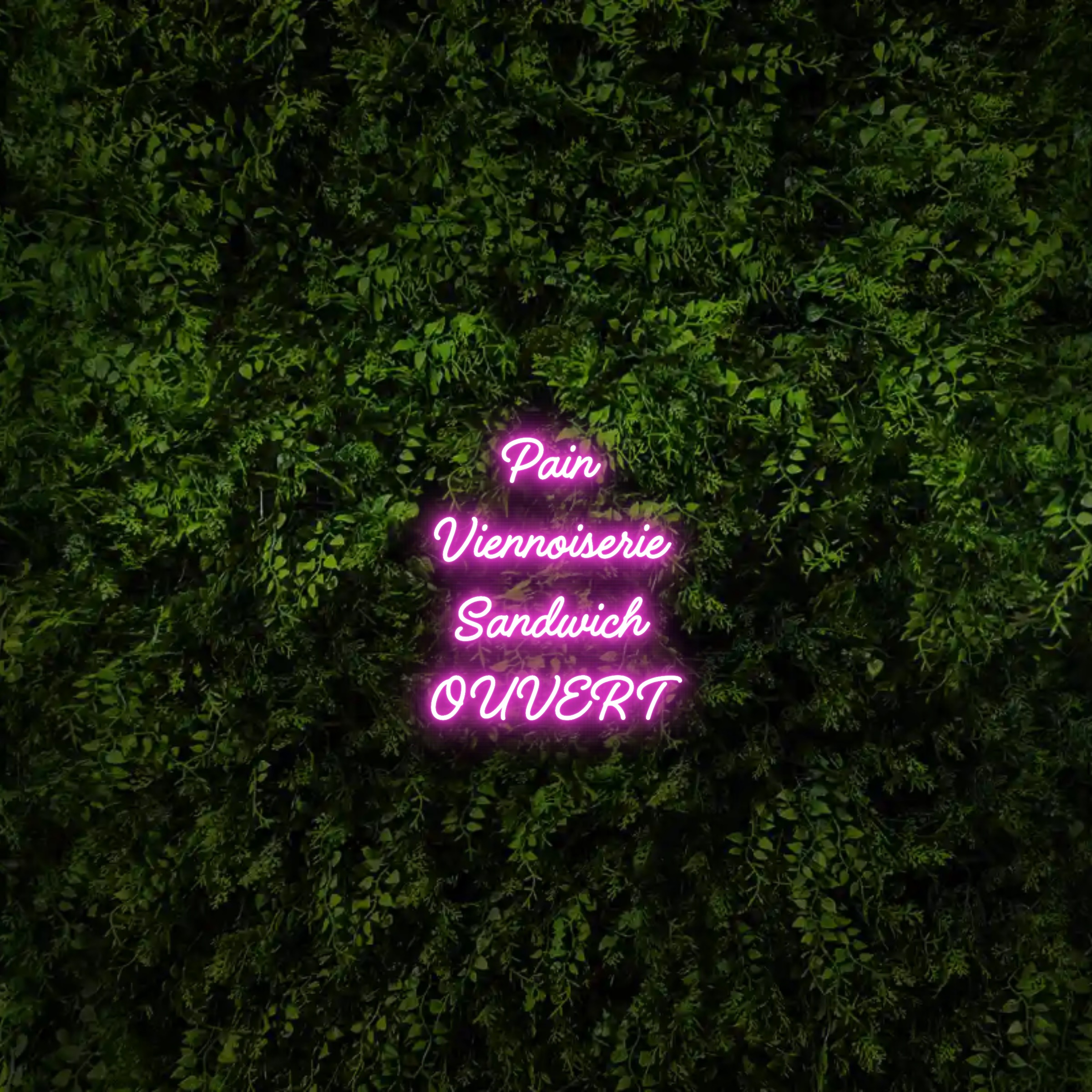 Pain
Viennoiserie
Sandwich
OUVERT – Neon Sign