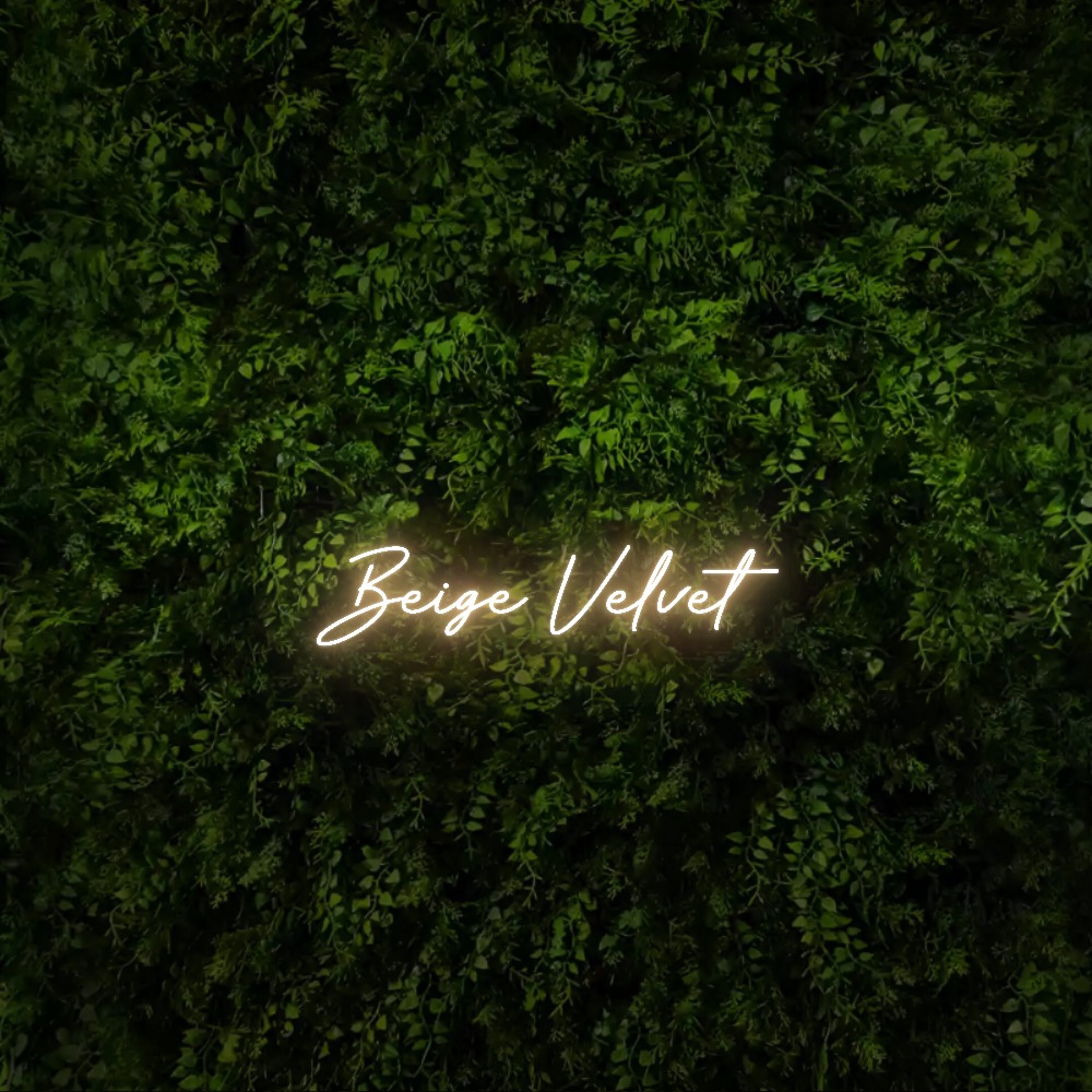 Beige Velvet – Neon Sign