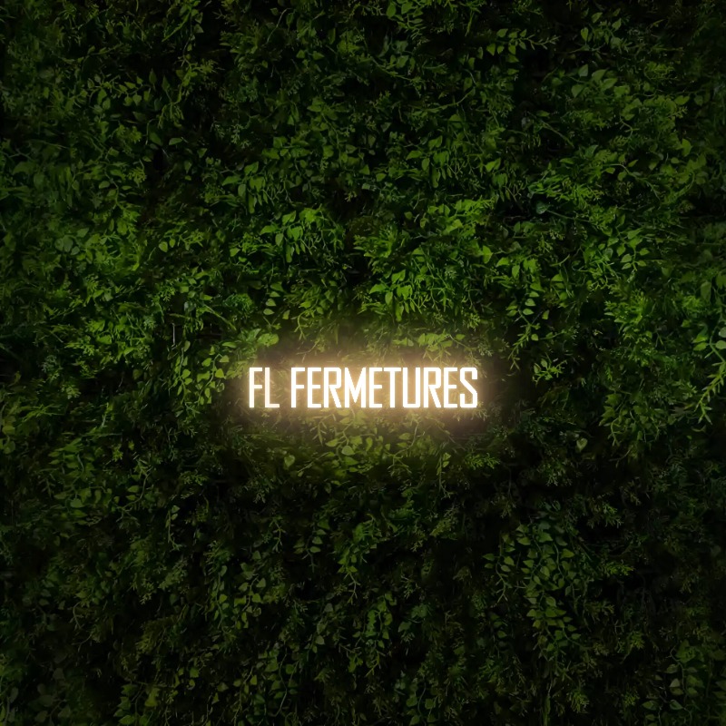 FL FERMETURES – Neon Sign